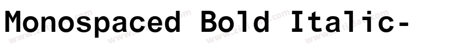 Monospaced Bold Italic字体转换